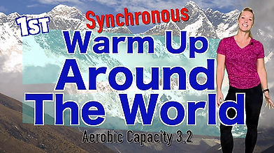 1st Grade WARM UP AROUND THE WORLD Aerobic Capacity 3.2